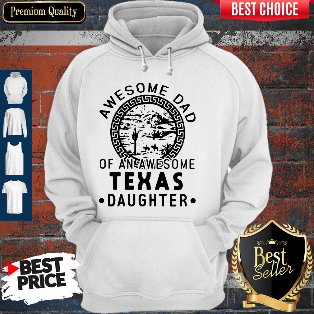 Awesome Dad Of An Awesome Texas Daughter T-Shirt