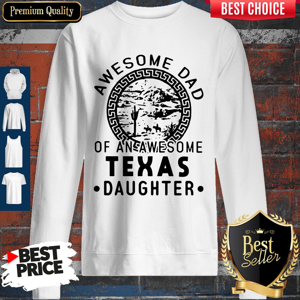 Awesome Dad Of An Awesome Texas Daughter T-Shirt