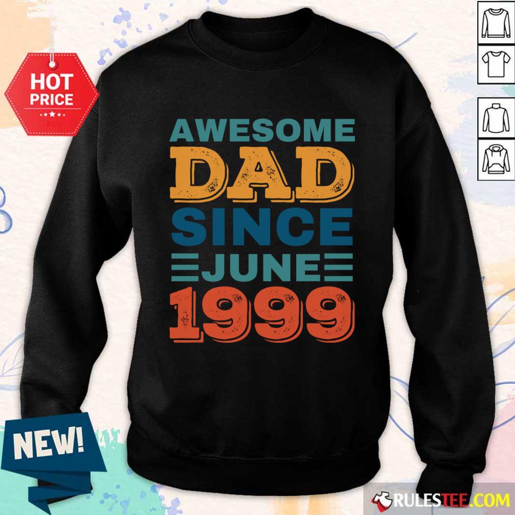 Awesome Dad Since June 1999 Shirt