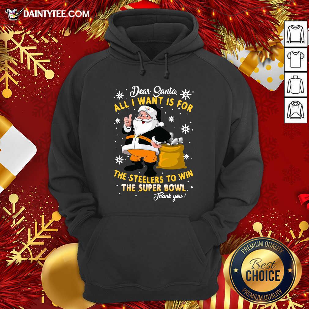 awesome-dear-santa-all-i-want-is-for-the-steelers-to-win-the-super-bowl-thank-you-christmas-hoodie.jpg