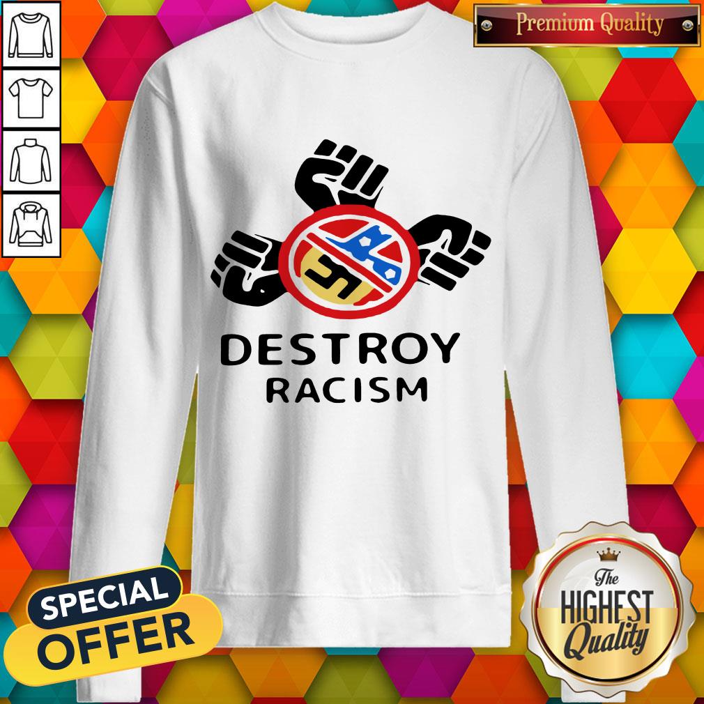 awesome-destroy-racism-sweatshirt.jpg