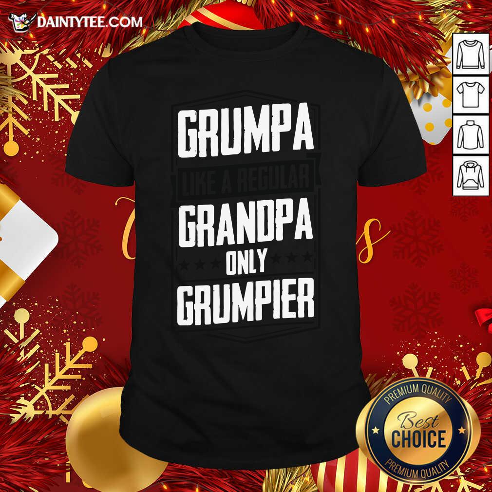 Awesome Grumpa Like A Regular Grandpa Only Grumpier Definition Shirt