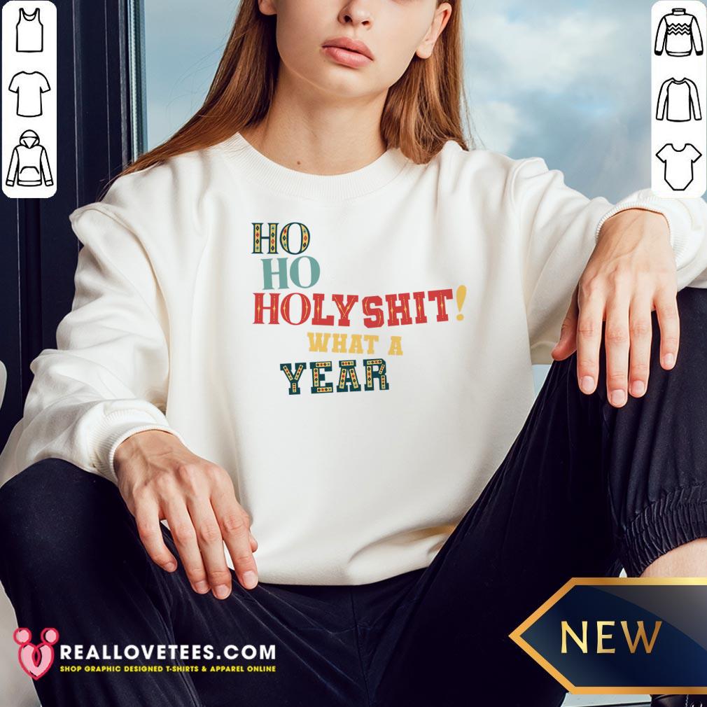 Awesome HoHo Holy Shit What A Year Shirt