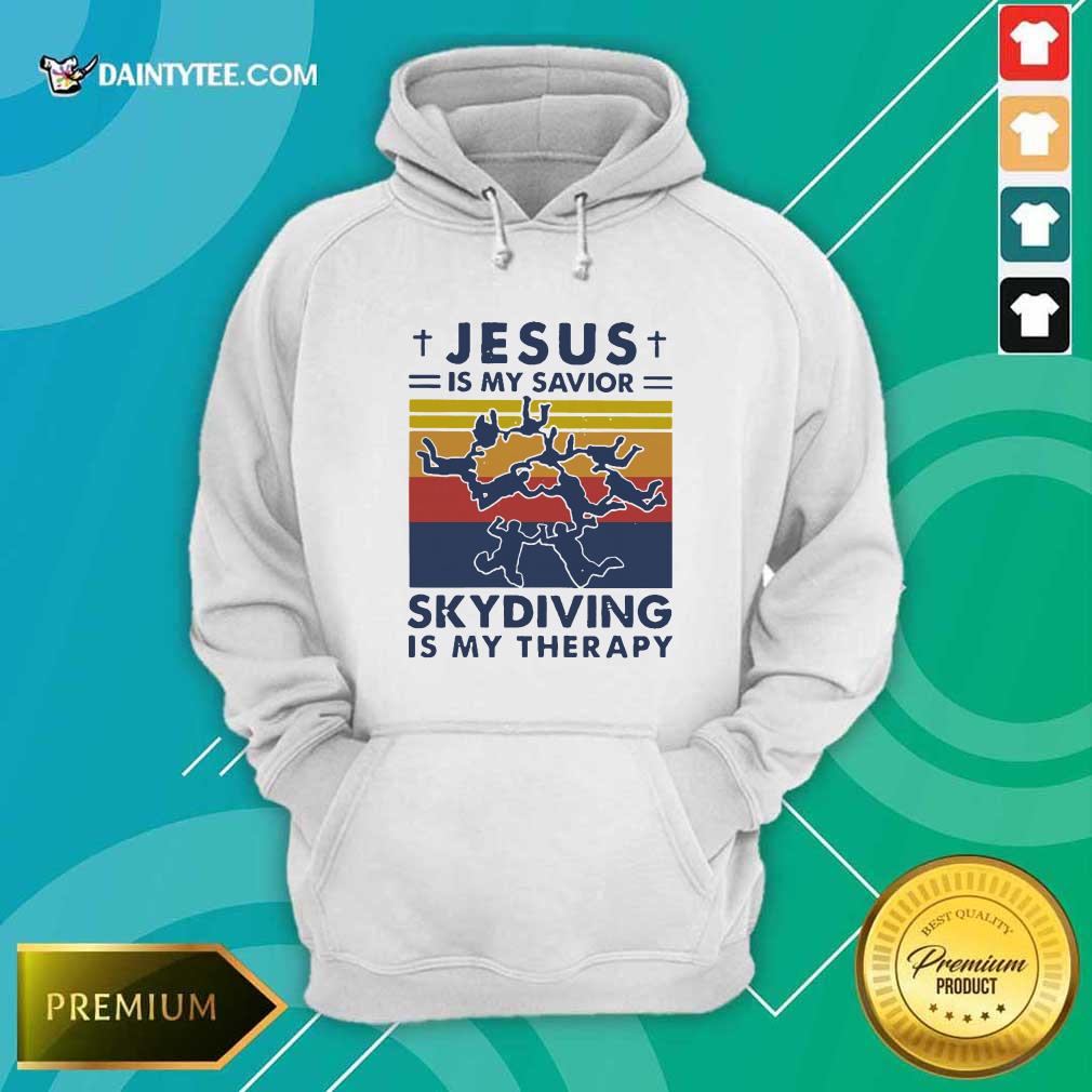 Awesome Jesus Is My Savior Skydiving Is My Therapy Vintage Shirt