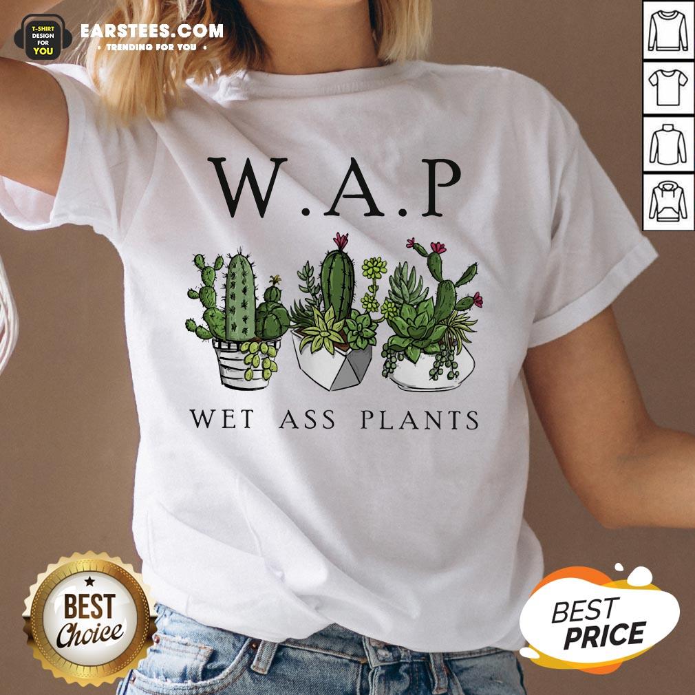 Awesome Katus Garden WAP Wet Ass Plants Shirt