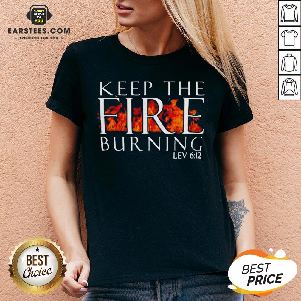 Awesome Keep The Fire Burning Lev 612 Shirt