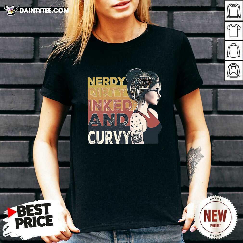 Awesome Nerdy Dirty Inked And Curvy Book Girl Vintage Shirt