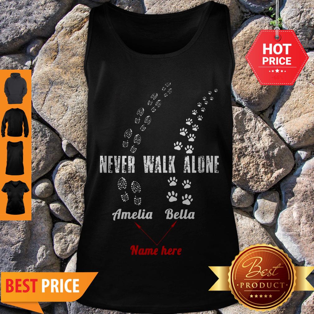 Awesome Never Walk Alone Amelia Bella Name Here Shirt