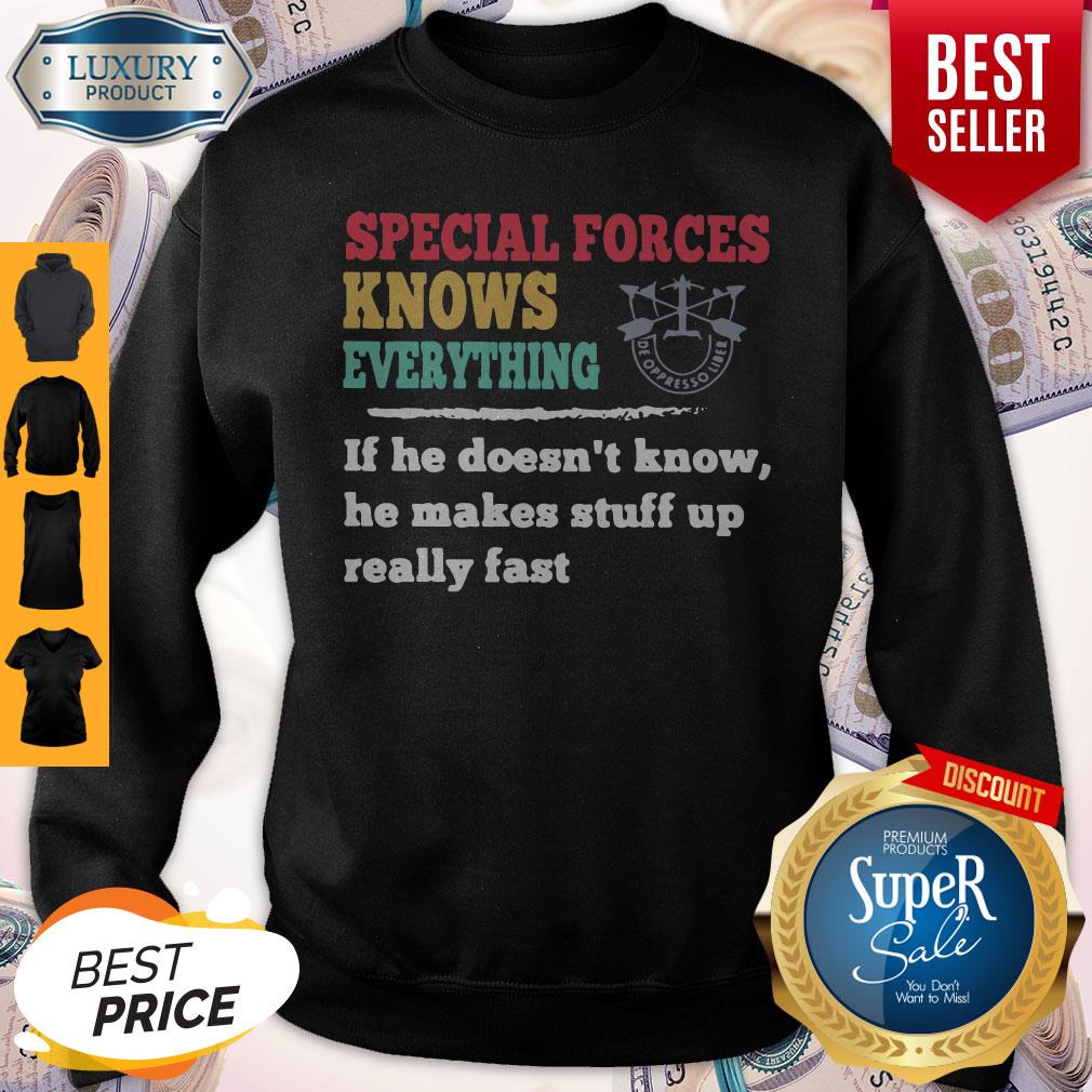 Awesome Special Forces Knows Everything If He Doesnt Know He Makes Shirt