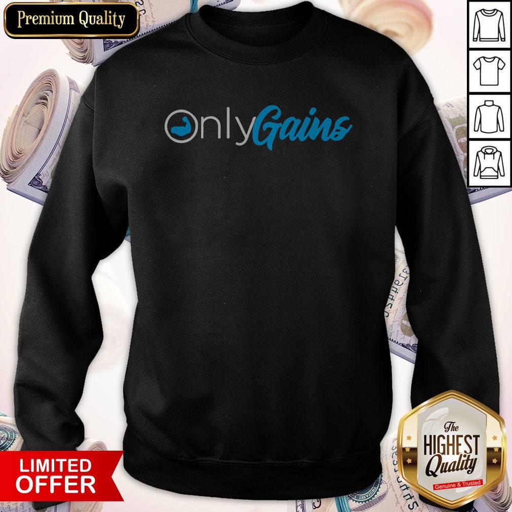 Awesome Strong Only Gains Shirt
