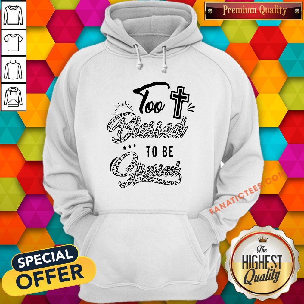 awesome-too-blessed-to-be-stressed-hoodie.jpg