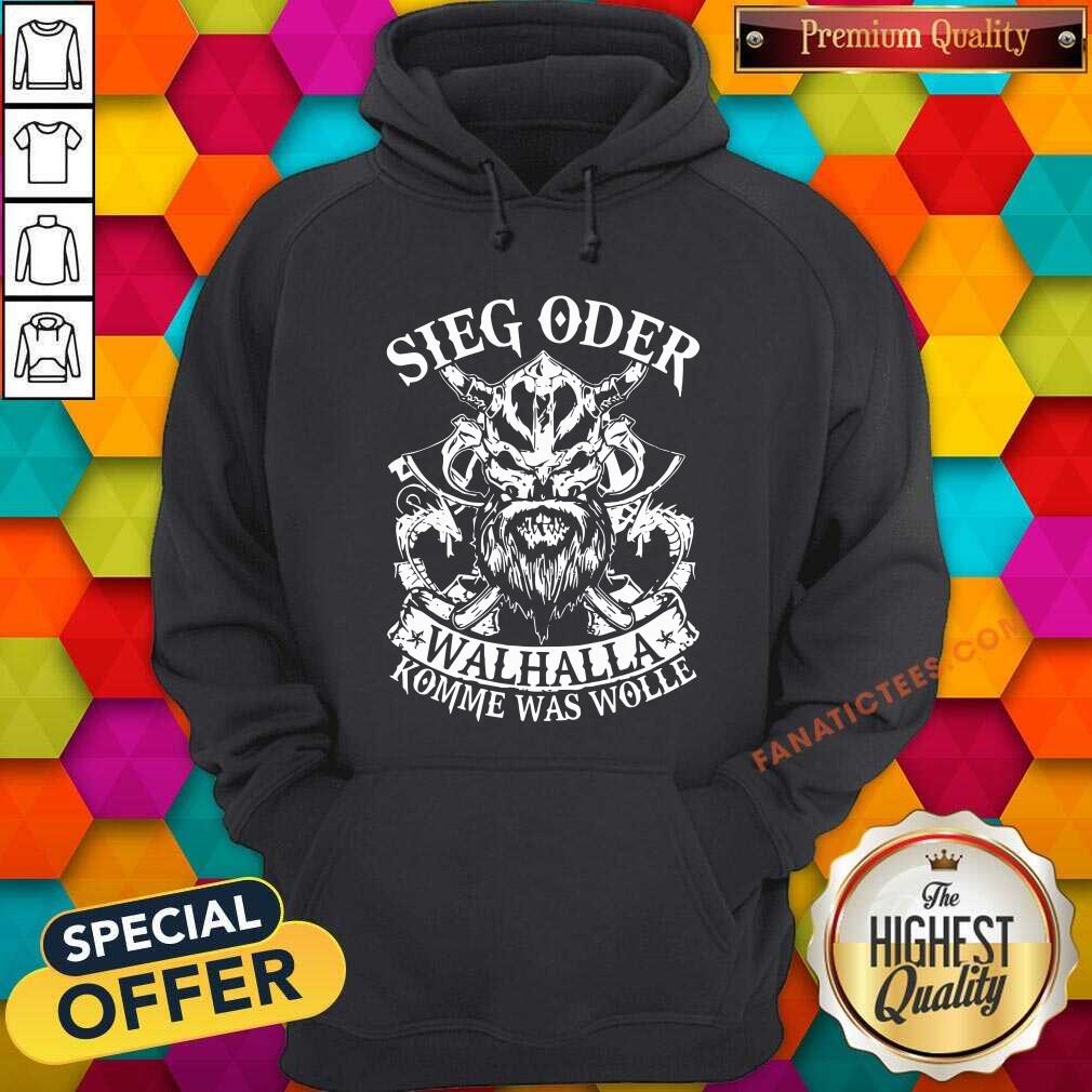 Awesome Viking Sieg Oder Walhalla Shirt