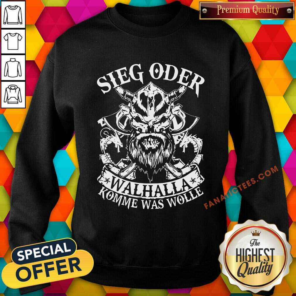 Awesome Viking Sieg Oder Walhalla Shirt