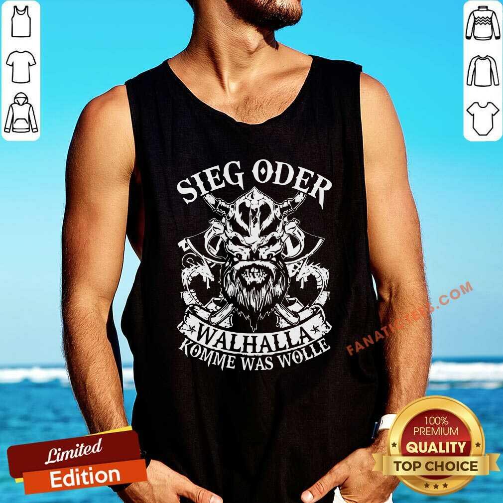 Awesome Viking Sieg Oder Walhalla Shirt