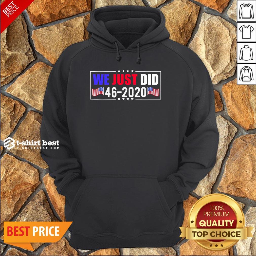 Awesome We Just Did 46 2020 American Flag Shirt