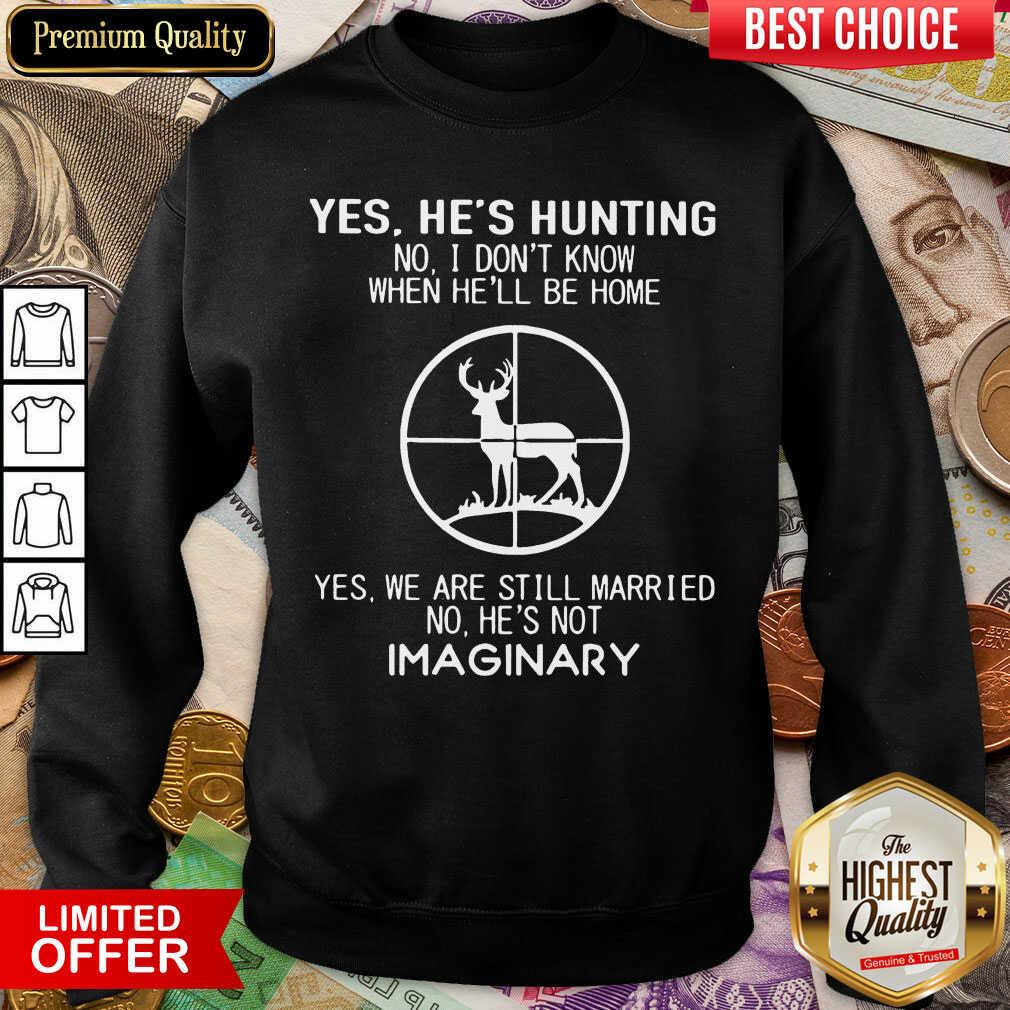 Awesome Yes Hes Hunting Imaginary 22 Shirt
