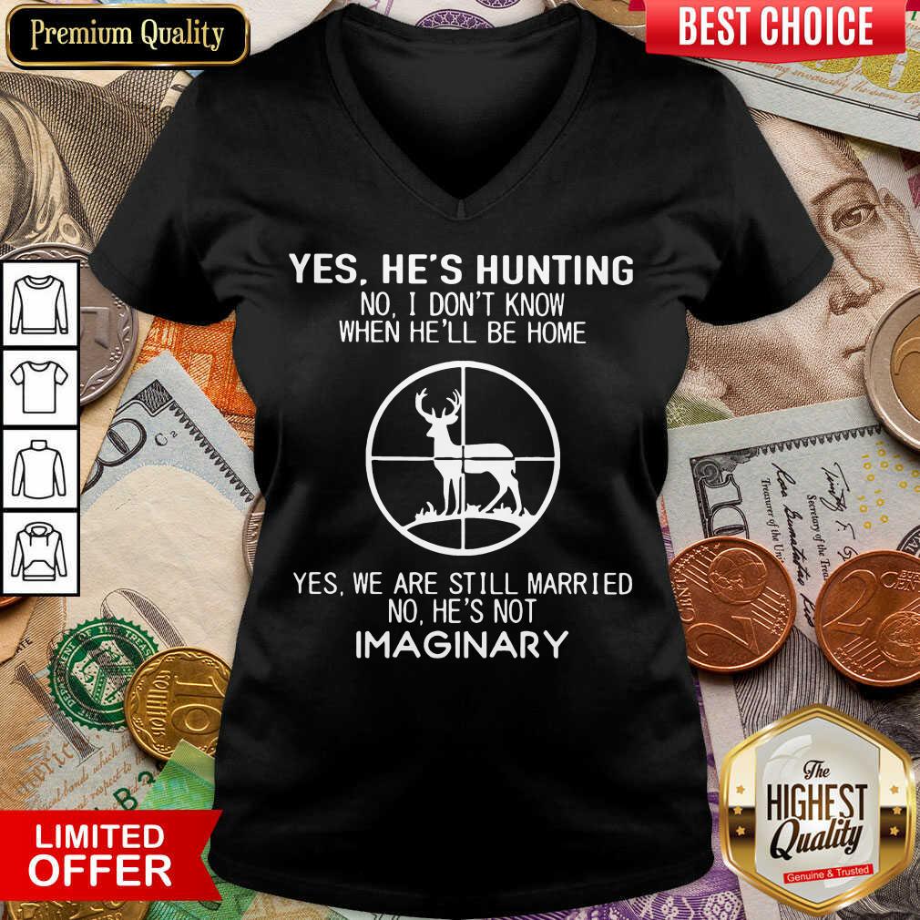Awesome Yes Hes Hunting Imaginary 22 Shirt