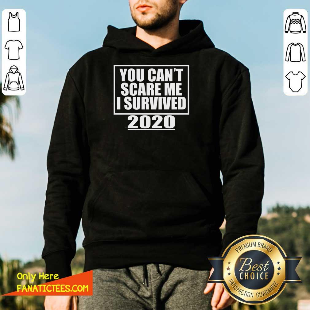 Awesome You Can't Scare Me I Survived 2020 - Funny Gift T-Shirt