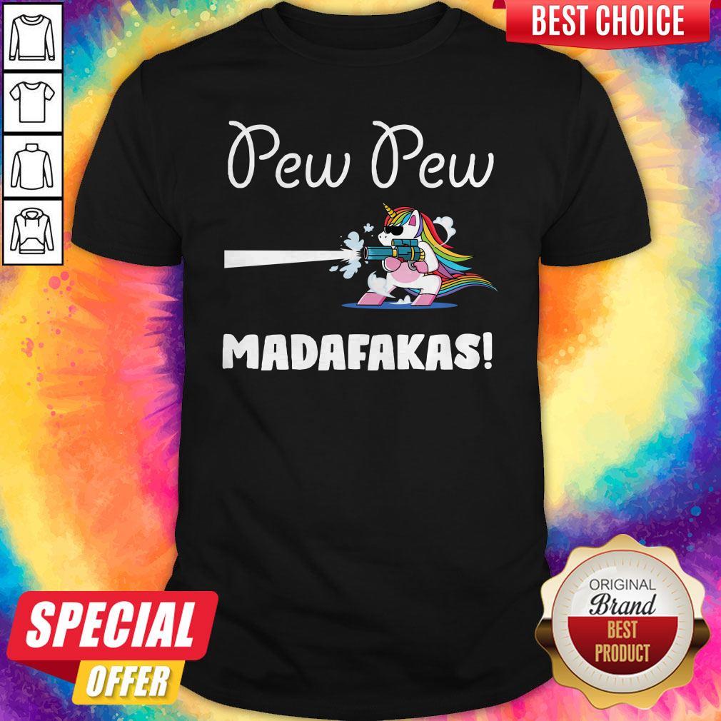 Baby Unicorn Pew Pew Madafakas Shirt