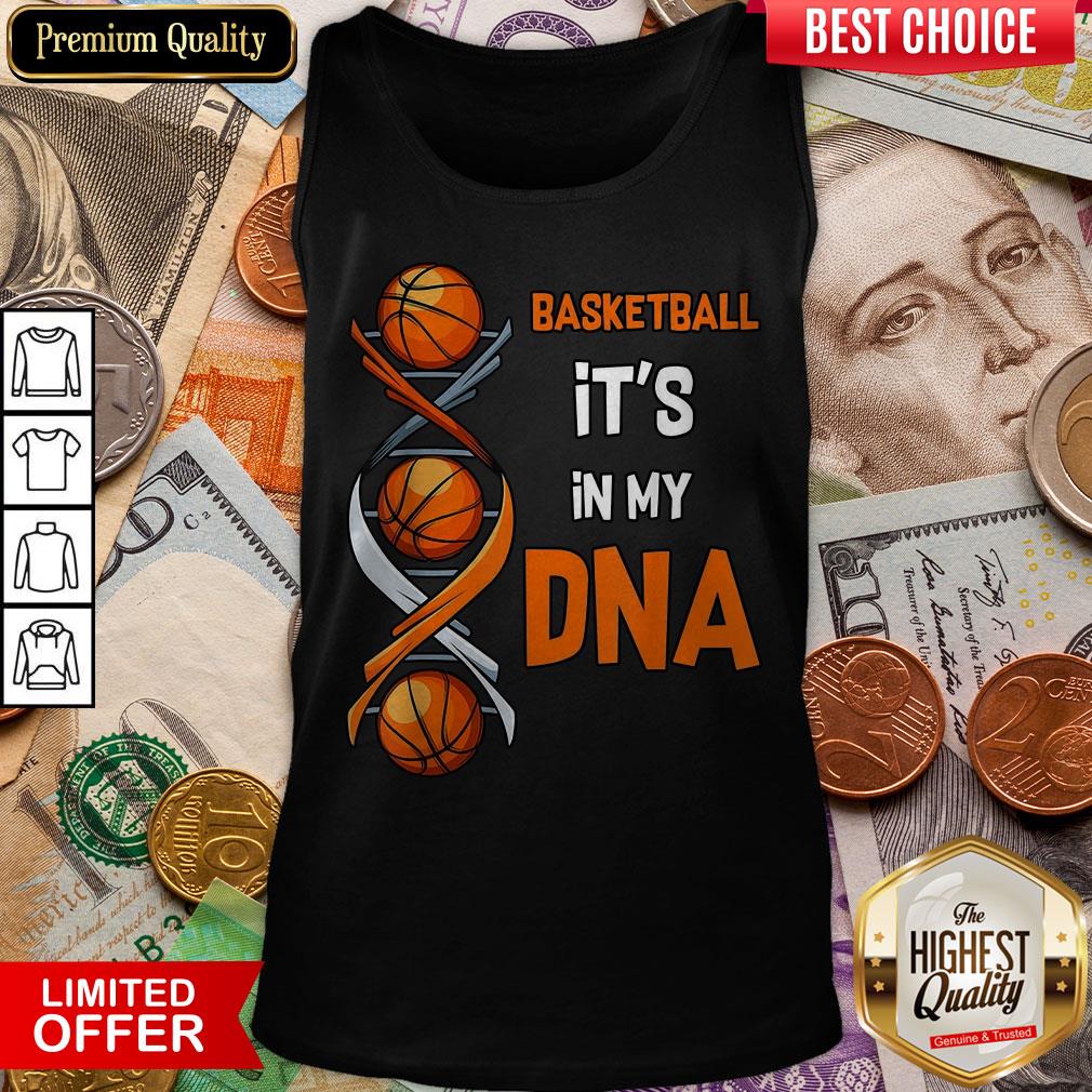 Basketball It'S In My DNA Shirt