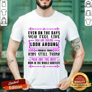 Even On The Days You Feel Like You're Failing Look Around Shirt