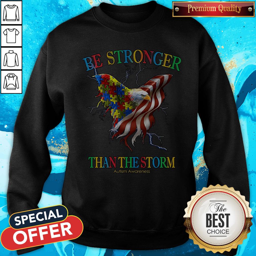 Be Stronger Than The Storm Autism Awareness Shirt