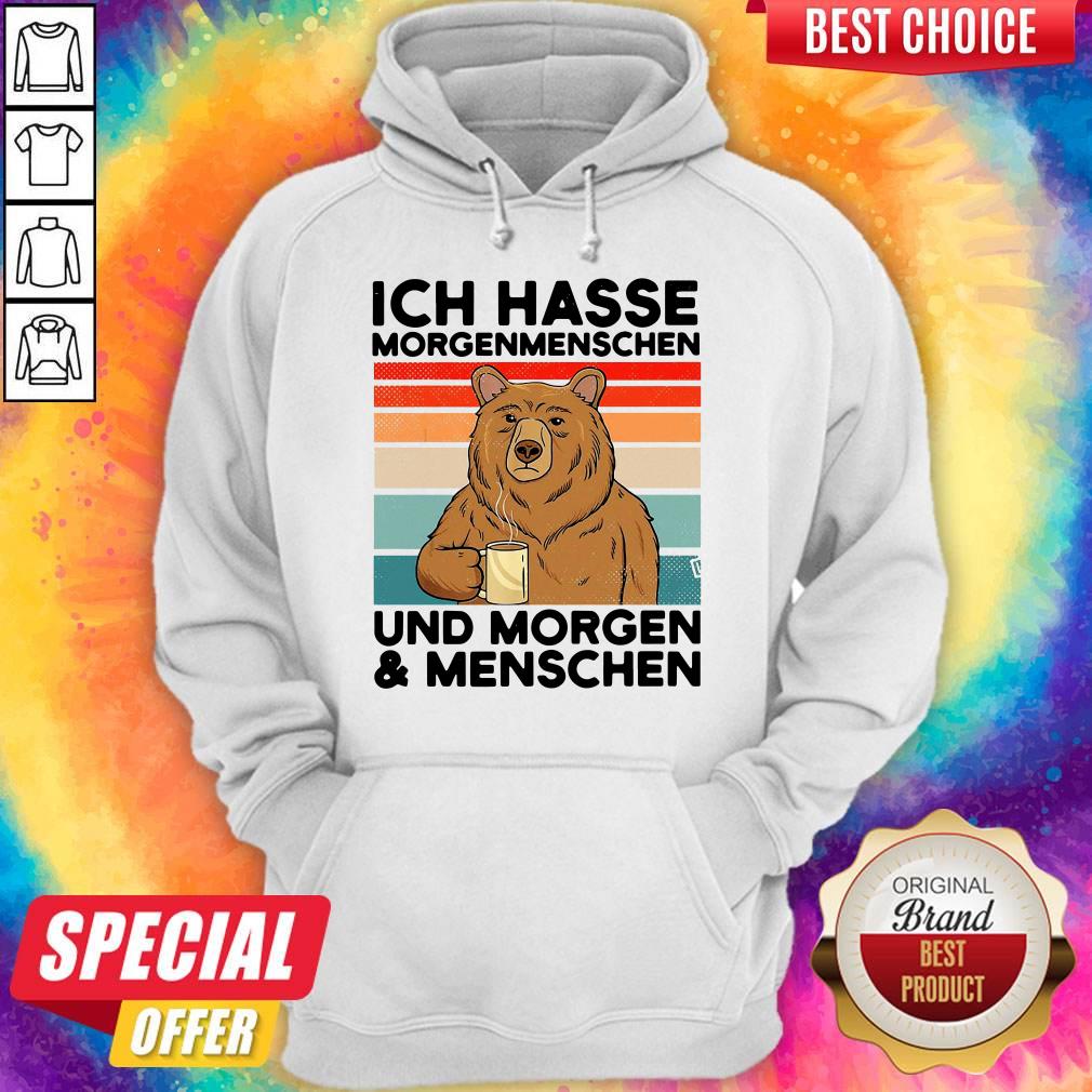 Bear Ich Hasse Morgenmenschen Und Morgen And Menschen Shirt