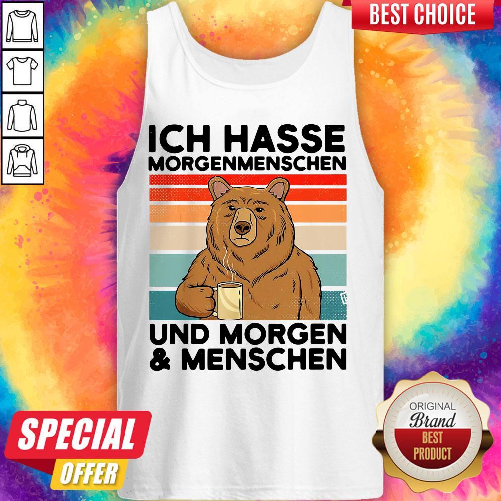 Bear Ich Hasse Morgenmenschen Und Morgen And Menschen Shirt