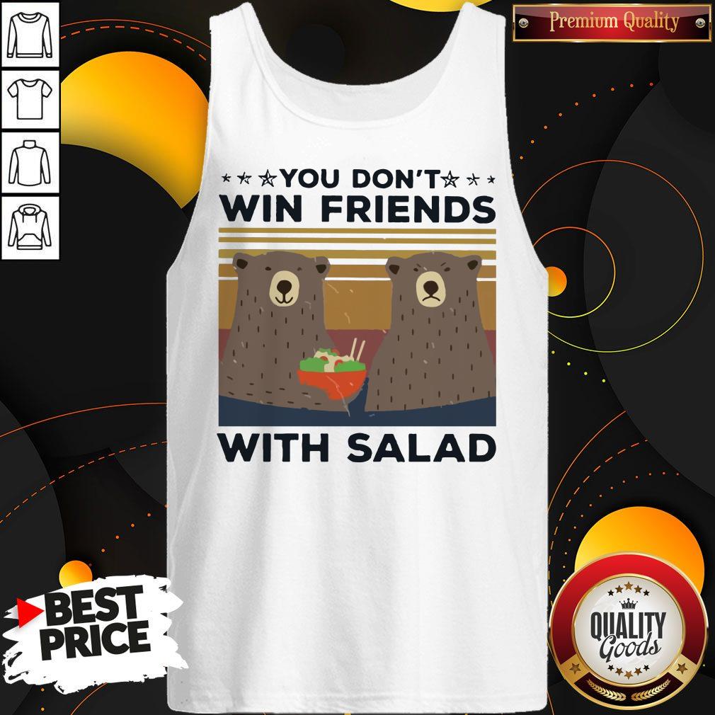 Bear You Don’t Win Friends With Salad Vintage Shirt