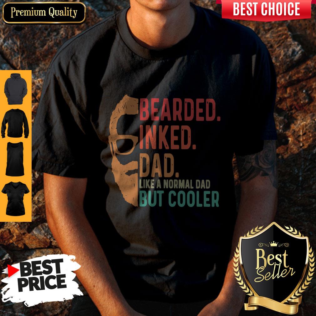 Bearded Inked Dad Like A Normal Dad But Cooler Shirt