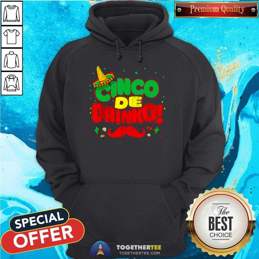 Beautiful Cinco De Drinko Cinco De Mayo Mexican Shirt