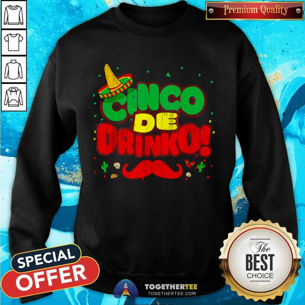 Beautiful Cinco De Drinko Cinco De Mayo Mexican Shirt