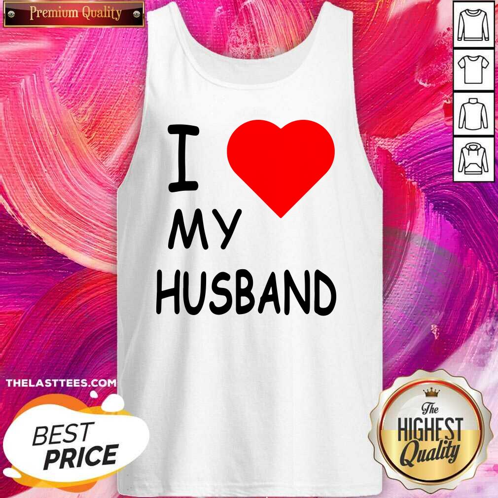 Beautiful I Love My Husband Shirt