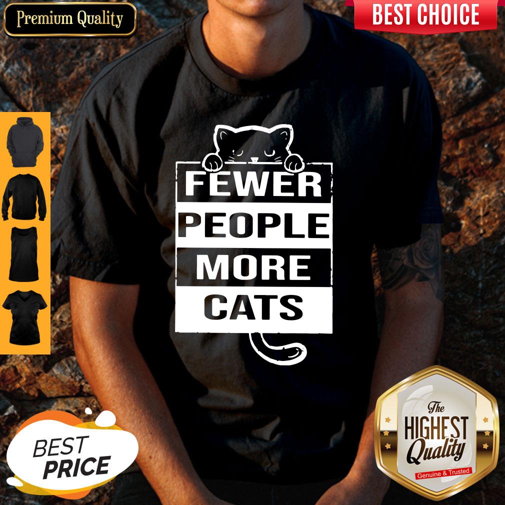 Pro Fewer People More Cats Shirt