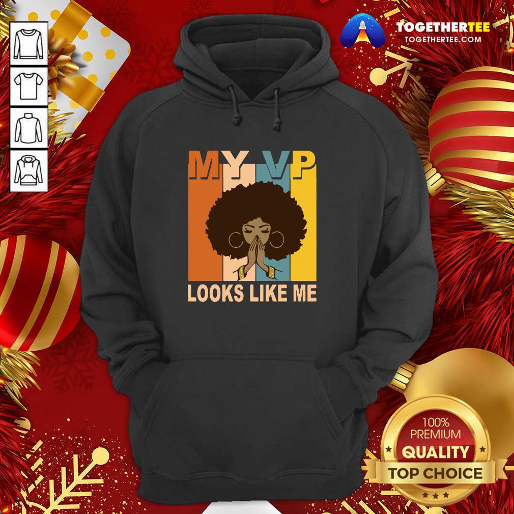 Beautiful My Vp Looks Like Me Melanin Shirt