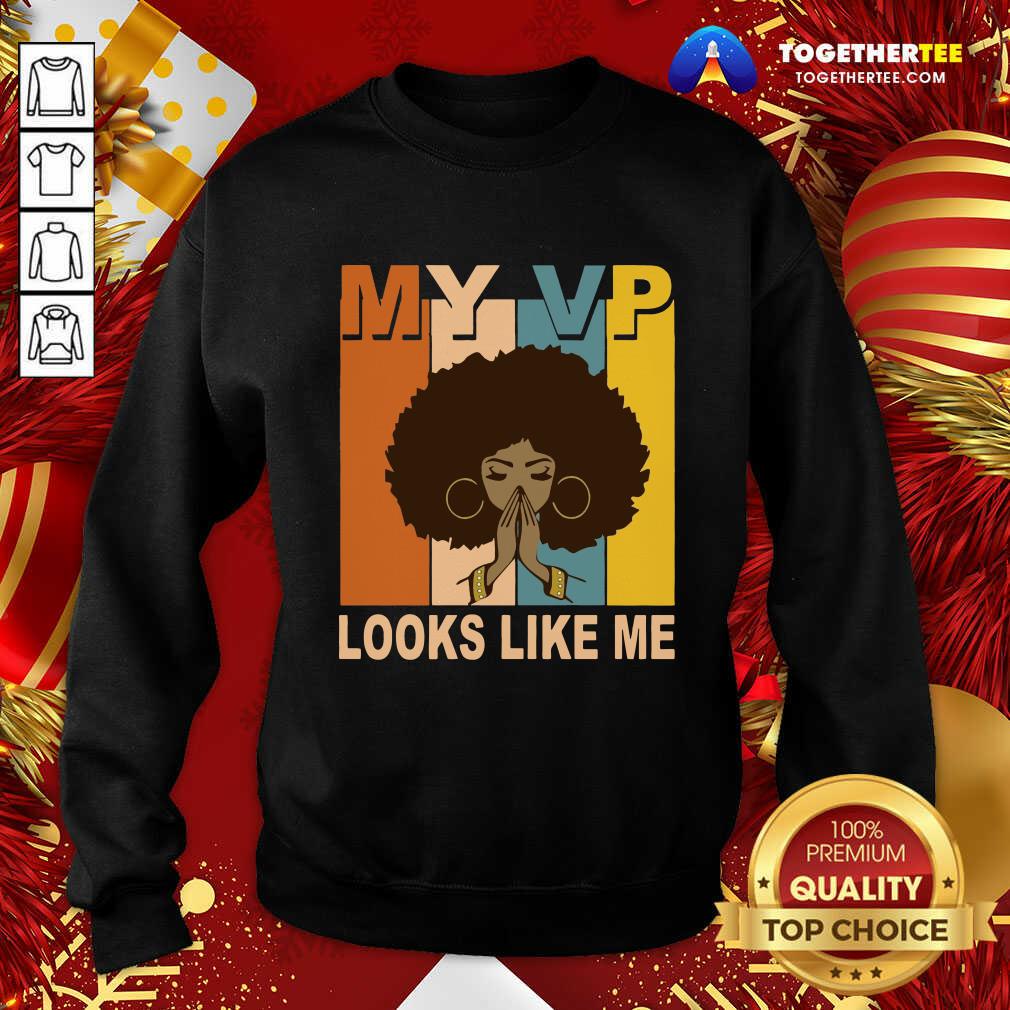 Beautiful My Vp Looks Like Me Melanin Shirt