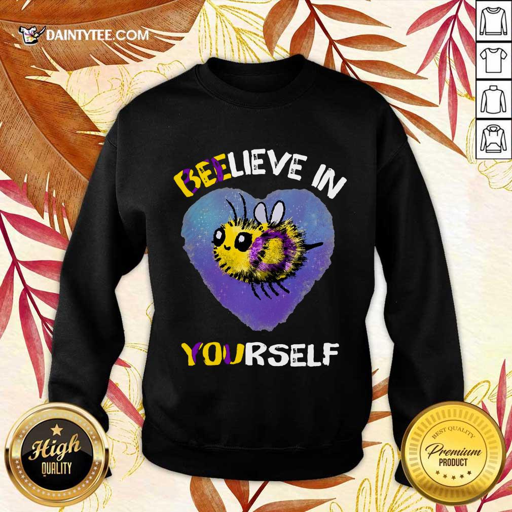 Bee Believe In Yourself Intersex Shirt