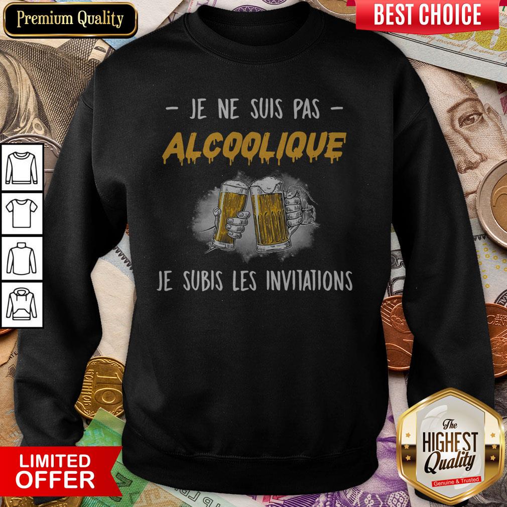 Beer Je Ne Suis Pas Alcoolique Je Subis Les Invitations Shirt