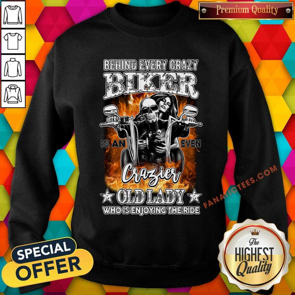 Behind Every Crazy Biker ShirtBehind Every Crazy Biker Shirt