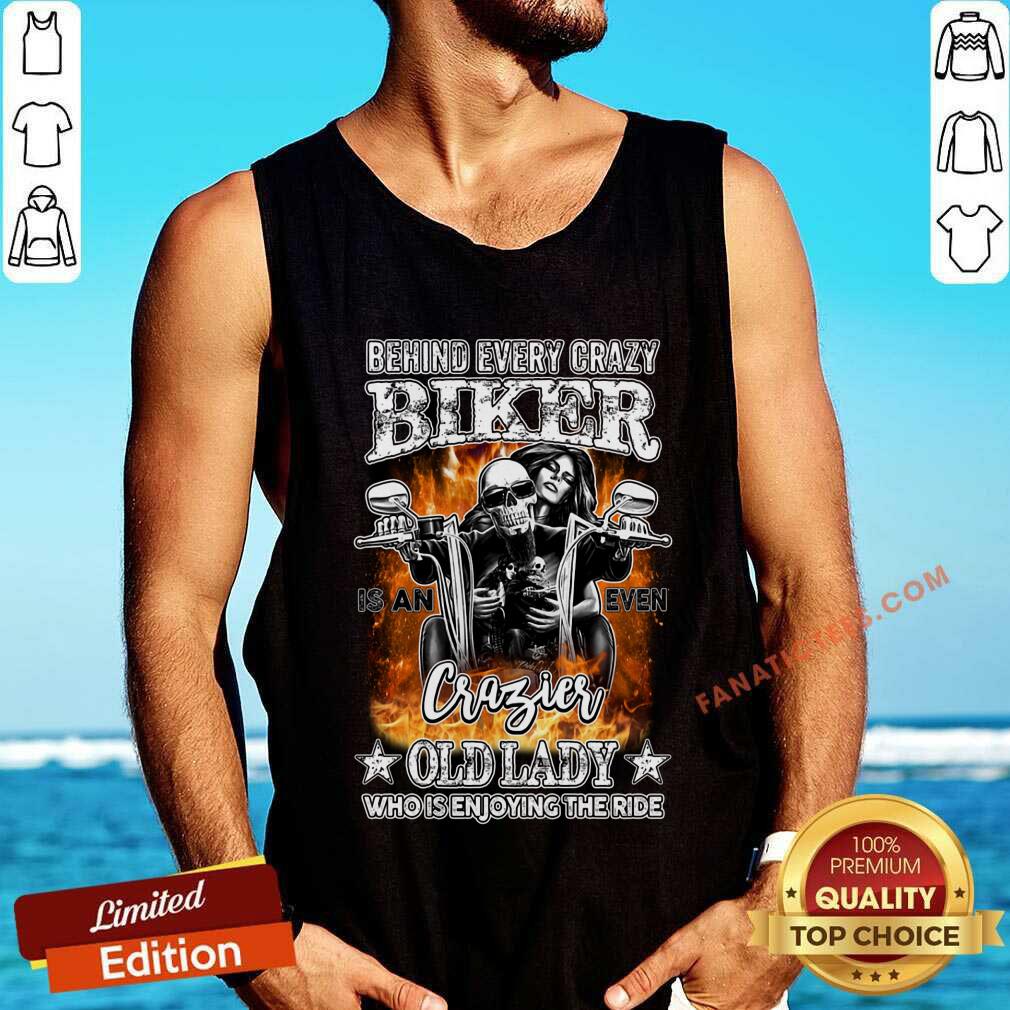 Behind Every Crazy Biker ShirtBehind Every Crazy Biker Shirt