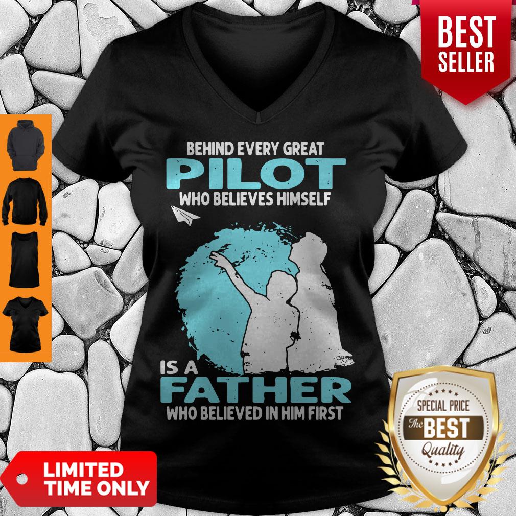 behind-every-great-pilot-who-believes-himself-is-a-father-who-believed-in-him-first-v-neck.jpg