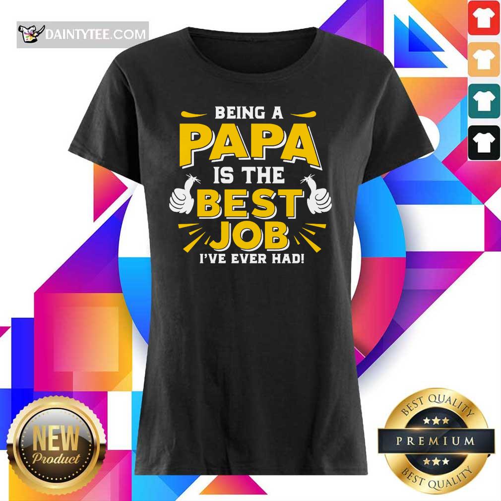 Being Papa Is The Best Job Shirt