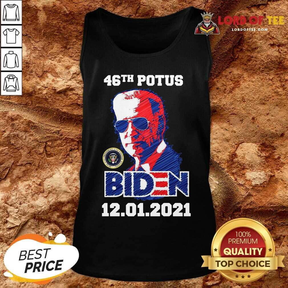 Best 46th Potus 46 Joe Biden Inauguration 12 01 2021 Shirt