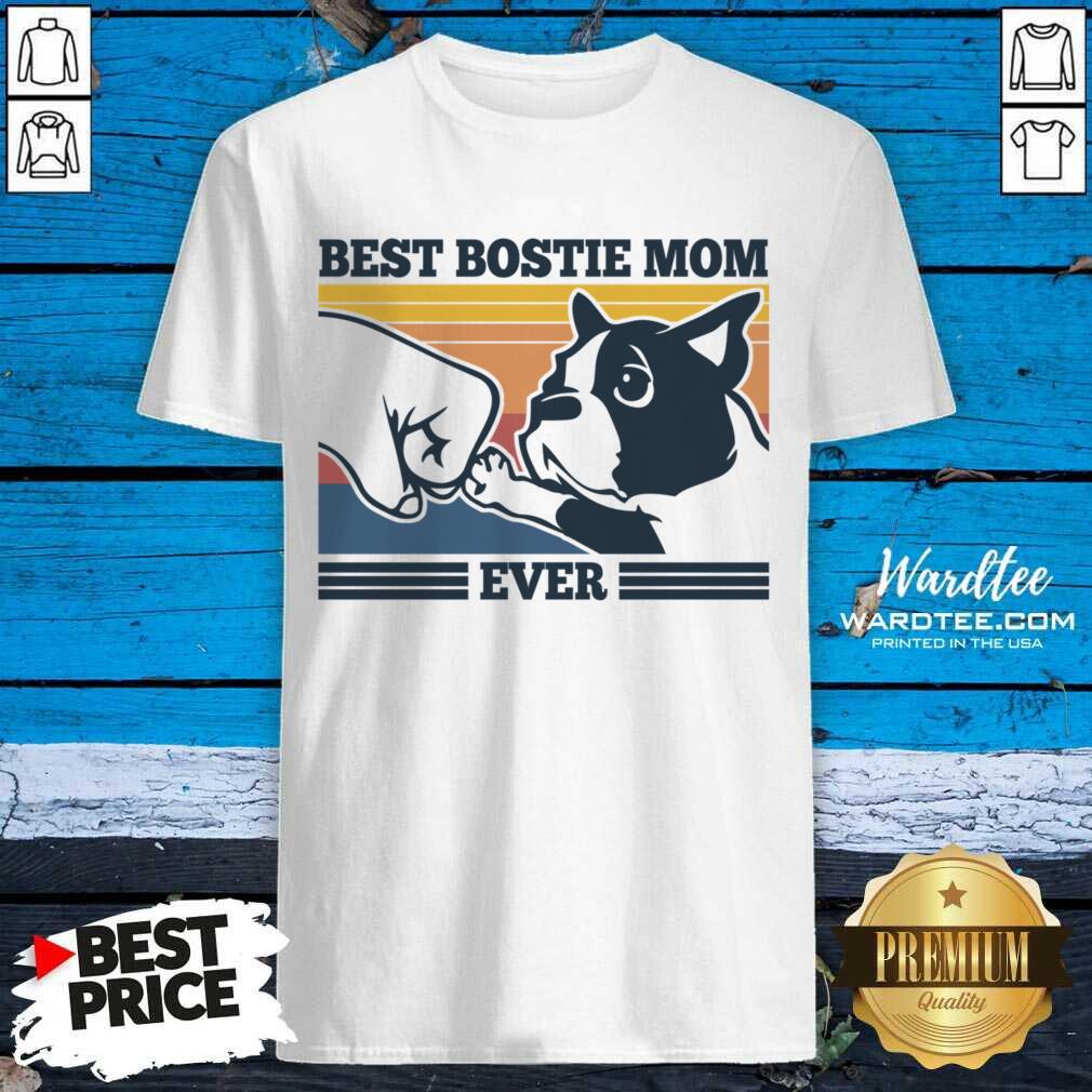 Best Bostie Mom Ever Vintage Shirt