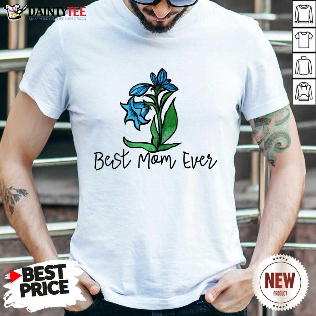 Best Mom Ever Flower Shirt