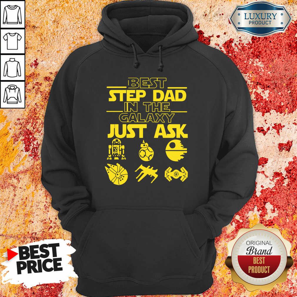Best Step Dad In The Galaxy Just Ask Shirt