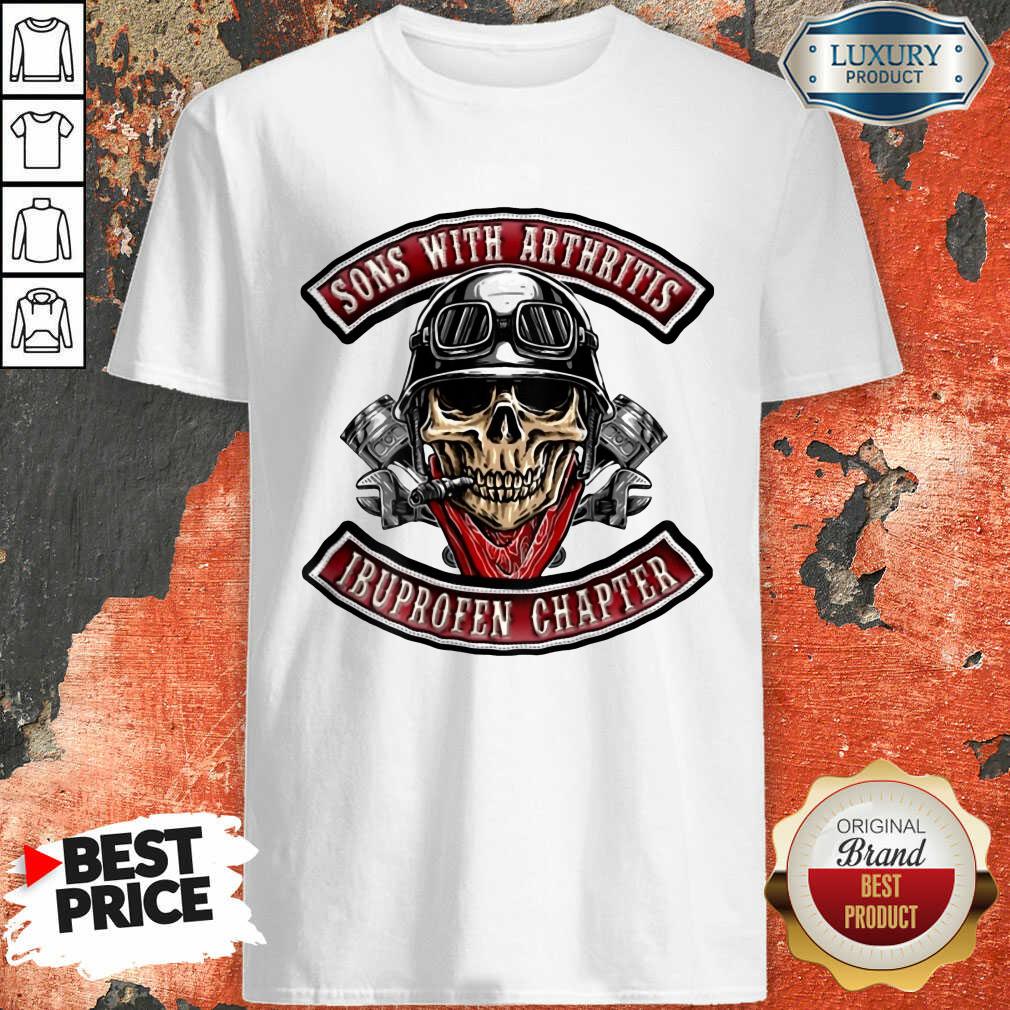 Biker Skull Sons With Arthritis Ibuprofen Chapter Shirt