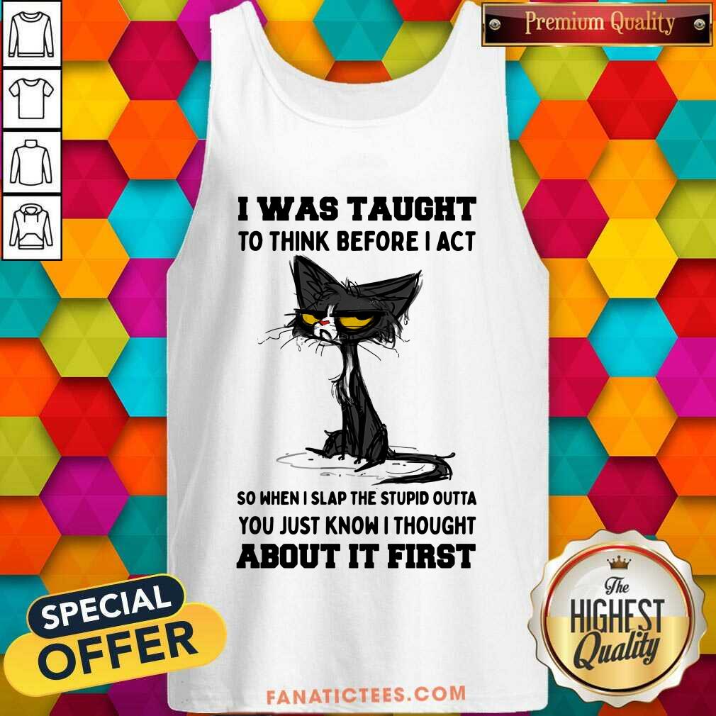 Black Cat I Was Taught About It First Shirt