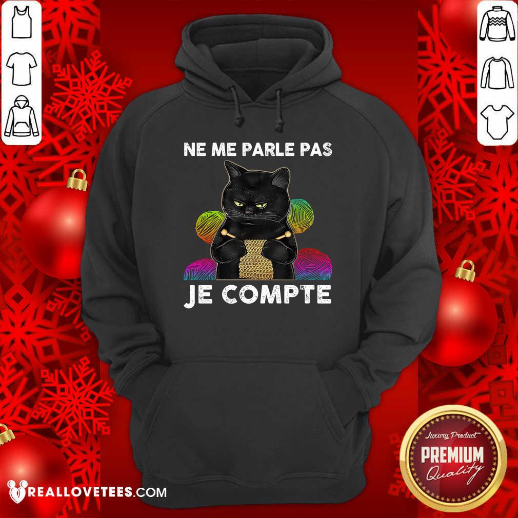 Black Cat Ne Me Parle Pas Je Compte Shirt