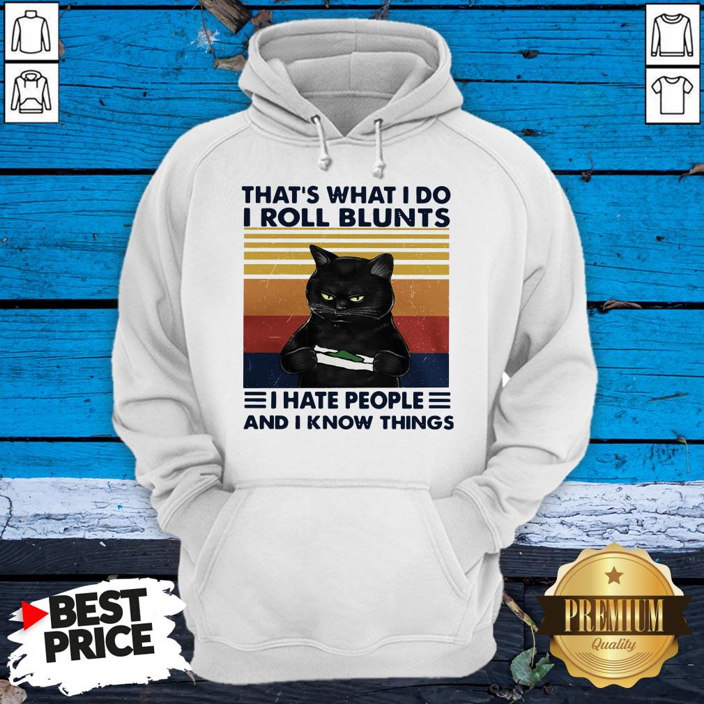 Black Cat Thats What I Do I Roll Blunts I Hate People And I Know Things Shirt
